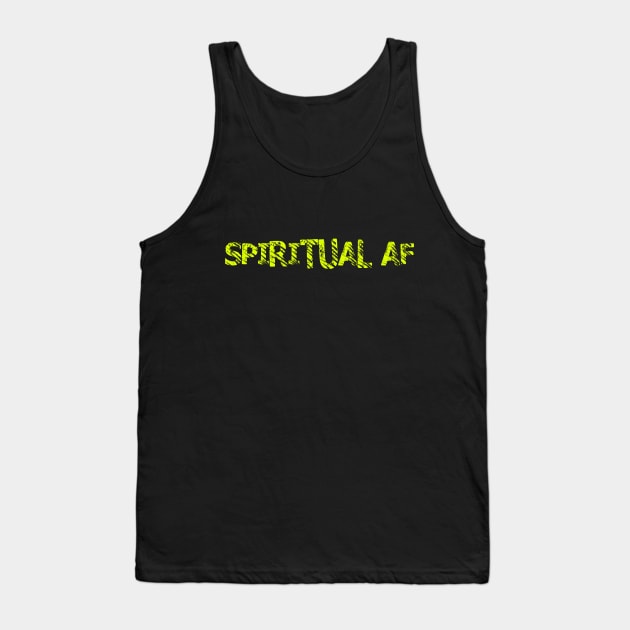 Spiritual AF Tank Top by KindWanderer